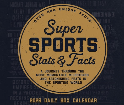 Super Sports STATS & Facts 2026 5.4 X 6.2 Box Calendar by Willow Creek Press