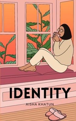 Identity by Khatun, Aisha