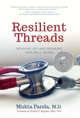 Resilient Threads: Weaving Joy and Meaning into Well-Being by Panda, Mukta
