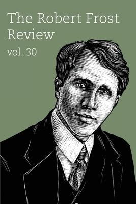 Robert Frost Review:: Volume 30 by Smith, Virginia F.