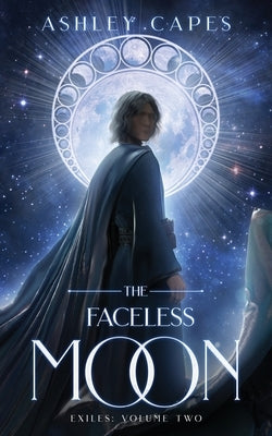The Faceless Moon by Capes, Ashley