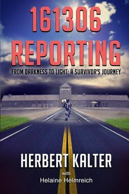 161306 Reporting: From darkness to light: A survivor's journey by Helmreich, Helaine