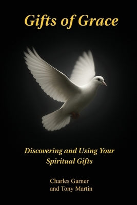 Gifts of Grace by Garner, Charles