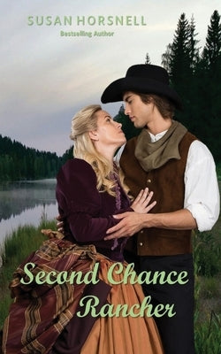 Second Chance Rancher by Horsnell, Susan