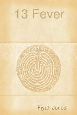 13 Fever by Jones, Fiyah