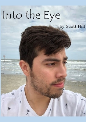 Into the Eye by Hill, Scott