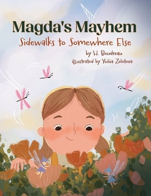 Magda's Mayhem: Sidewalks to Somewhere Else by Boudreau, H.