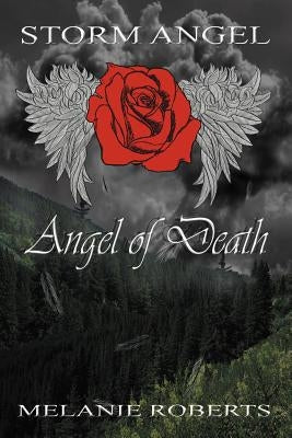 Storm Angel: Angel of Death by Roberts, Melanie