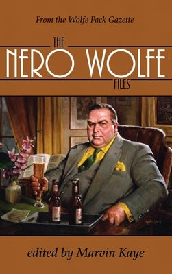 The Nero Wolfe Files by Kaye, Marvin