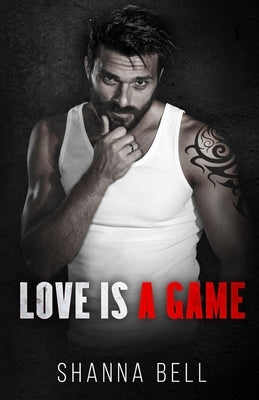 Love is a Game by Bell, Shanna