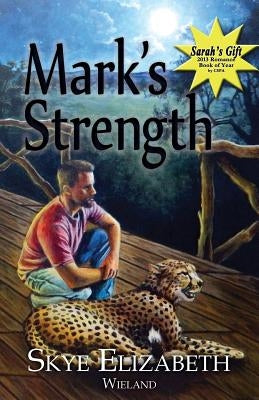 Mark's Strength by Wieland, Skye Elizabeth