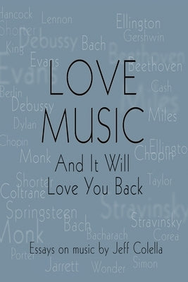 Love Music: And It Will Love You Back by Colella, Jeff