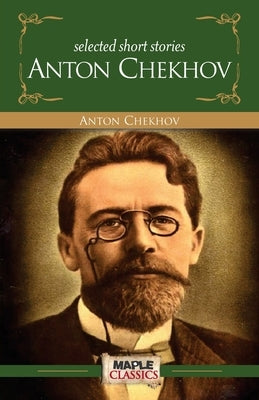 Antov Chekov - Short Stories by Chekov, Antov