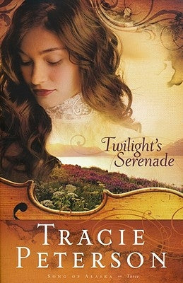 Twilight's Serenade by Peterson, Tracie