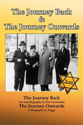 The Journey Back and the Journey Onwards by Lewinsohn, Eric
