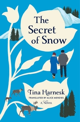 The Secret of Snow by Harnesk, Tina