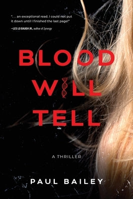 Blood Will Tell by Bailey, Paul