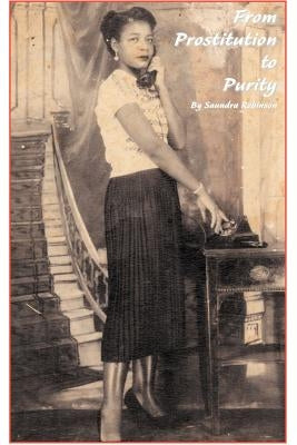 From Prostitution to Purity by Robinson, Saundra