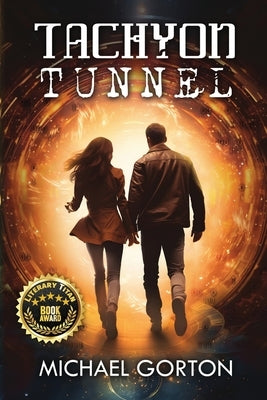 Tachyon Tunnel by Gorton, Michael