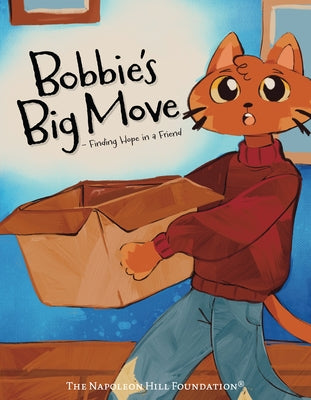 Bobbie's Big Move: Finding Hope in a Friend and Turning Fear Into Adventure by Monday, Lanna