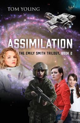 Assimilation: The Emily Smith Trilogy, Book 2 by Young, Tom