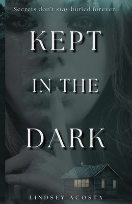 Kept in the Dark by Acosta, Lindsey