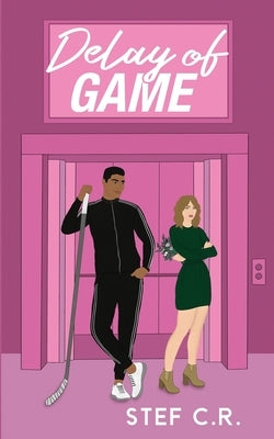 Delay of Game by C. R., Stef