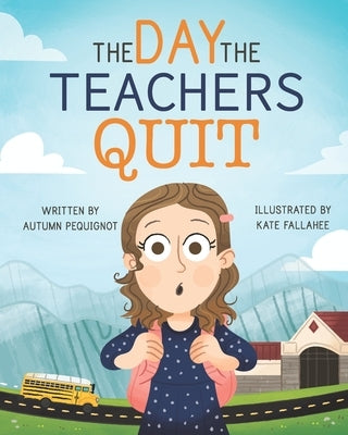 The Day the Teachers Quit by Shoemaker, Tamara