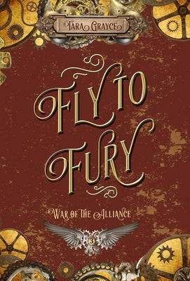 Fly to Fury by Grayce, Tara