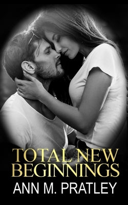 Total New Beginnings by Pratley, Ann M.