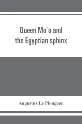 Queen Móo and the Egyptian sphinx by Le Plongeon, Augustus