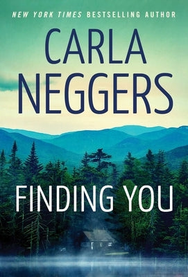 Finding You by Neggers, Carla
