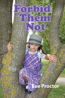 Forbid Them Not by Proctor, Eve