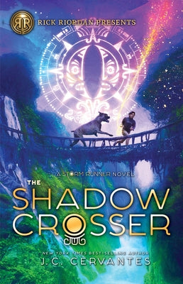 Rick Riordan Presents the Shadow Crosser (a Storm Runner Novel, Book 3) by Cervantes, J. C.