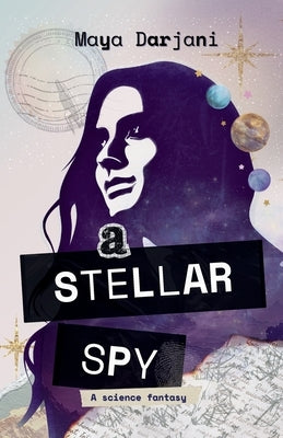 A Stellar Spy by Darjani, Maya