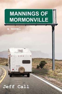 Mannings of Mormonville by Call, Jeff