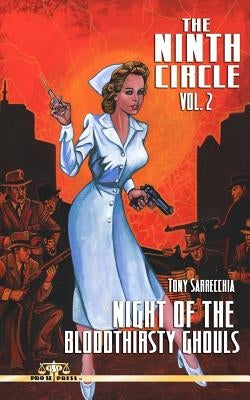 The Ninth Circle Volume 2: Night of the Bloodthirsty Ghouls by Sarrecchia, Tony