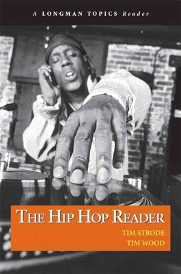 Hip Hop Reader, The, a Longman Topics Reader by Strode, Tim