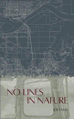 No Lines in Nature by Enns, Joe
