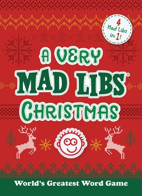 A Very Mad Libs Christmas: 4 Mad Libs in One! by Mad Libs