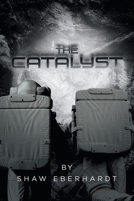 The Catalyst by Eberhardt, Shaw