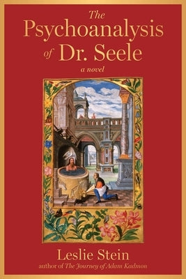 The Psychoanalysis of Dr. Seele by Stein, Leslie