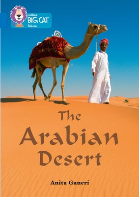 The Arabian Desert: Band 16/Sapphire by Ganeri, Anita