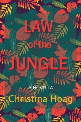 Law of the Jungle by Hoag, Christina