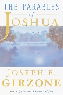 The Parables of Joshua by Girzone, Joseph F.