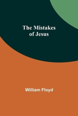 The Mistakes of Jesus by Floyd, William