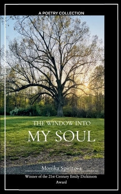 The Window into My Soul by Spiritova, Monika