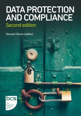 Data Protection and Compliance: Second edition by Room, Stewart