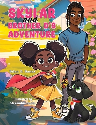 Skylar and Brother D's Adventure by Banks, Brian D.