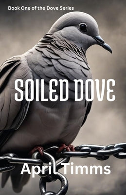 Soiled Dove by Timms, April
